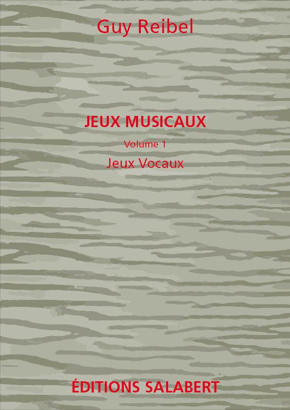 Jeux Vocaux Vol.1 Des Jeux Musicaux Voix  - zpěv a klavír